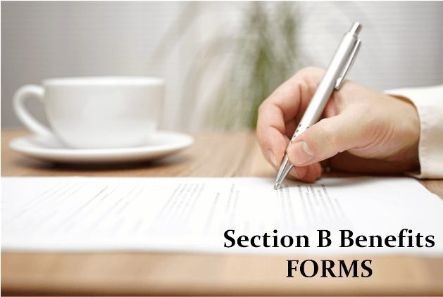 What forms are required to be completed to open my Section B claim?